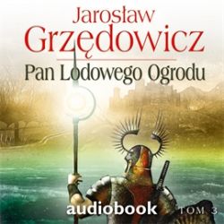 Okadka ksiki - Pan Lodowego Ogrodu - tom 3 Audiobook