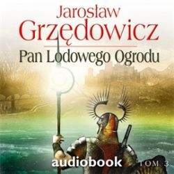 Okadka ksiki - Pan Lodowego Ogrodu - tom 3 Audiobook