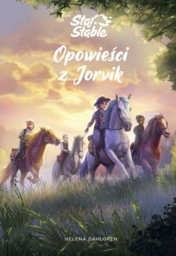 Okadka ksiki - Star Stable. Opowieci z Jorvik