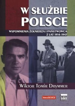 Okadka ksiki - W subie Polsce. Wspomnienia onierza i pastwowca z lat 1914-1947