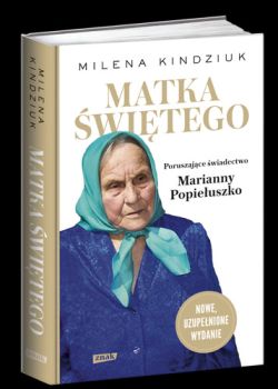 Okadka ksiki - Matka witego. Poruszajce wiadectwo Marianny Popieuszko