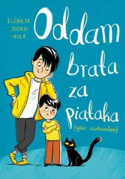 Okadka ksiki - Oddam brata za pitaka (tylko artowaem)