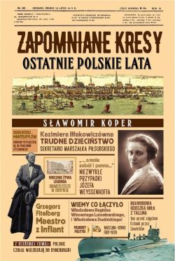 Okadka ksiki - Zapomniane Kresy. Ostatnie polskie lata