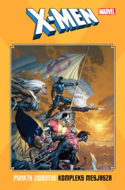 Okadka ksiki - X-Men: Punkty zwrotne. Kompleks mesjasza