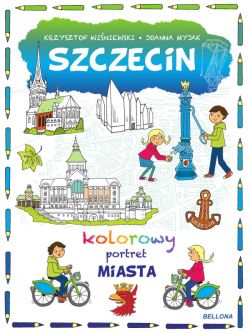 Okadka ksiki - Szczecin. Kolorowy portret miasta