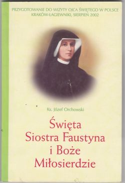 Okadka ksiki - wita siostra Faustyna i Boe Miosierdzie