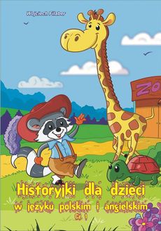 Okadka ksiki -  Historyjki dla dzieci w jzyku polskim i angielskim cz. I