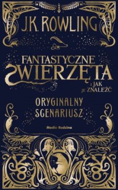 Okadka ksiki - Fantastyczne zwierzta i jak je znale. Oryginalny scenariusz