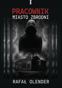 Okadka ksiki - Pracownik. Miasto zbrodni