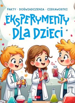 Okadka ksiki - Eksperymenty dla dzieci