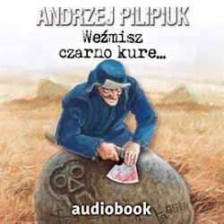 Okadka ksiki - Wemisz czarno kure.... Audiobook