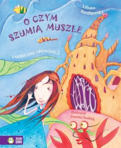 Okadka ksiki - O czym szumi muszle. Zakrcone opowieci
