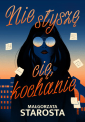 Okadka ksiki - Nie sysz ci, kochanie