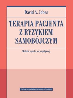 Okadka ksiki - Terapia pacjenta z ryzykiem samobjczym. Metoda oparta na wsppracy