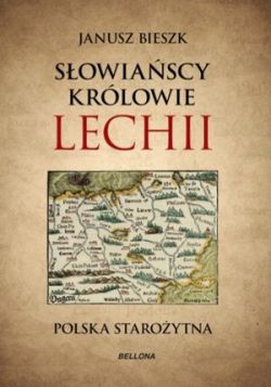 Okadka ksiki - Sowiascy krlowie Lechii. Polska staroytna