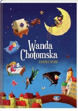 Okadka ksiki - Wanda Chotomska dzieciom