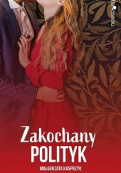 Okadka ksiki - Zakochany polityk