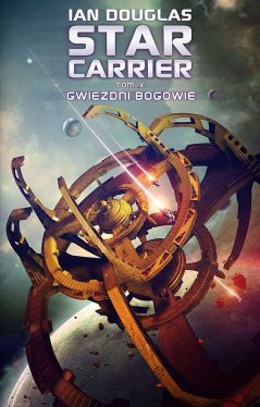 Okadka ksiki - Gwiezdni bogowie. Star Carrier