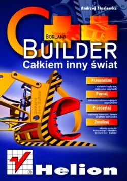 Okadka ksiki - C++ Builder. Cakiem inny wiat