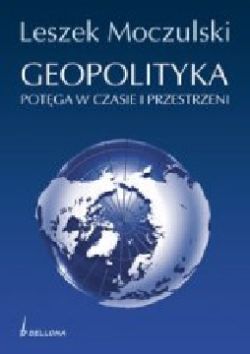 Okadka ksiki - Geopolityka. Potga w czasie i przestrzeni