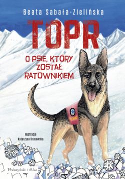 Okadka ksiki - TOPR. O psie, ktry zosta ratownikiem