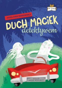 Okadka ksiki - Duch Maciek detektywem