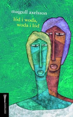 Okadka ksiki - Ld i woda, woda i ld