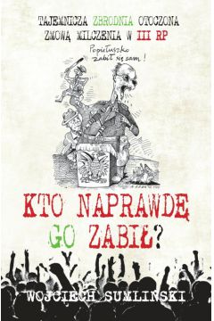 Okadka ksiki - Kto naprawd Go zabi?