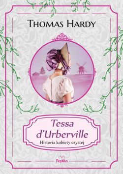 Okadka ksiki - Tessa d'urberville historia kobiety czystej 