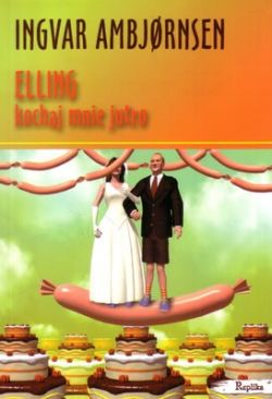 Okadka ksiki - Elling kochaj mnie jutro