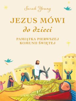 Okadka ksiki - Jezus mwi do dzieci. Pamitka Pierwszej Komunii witej