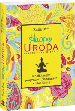 Okadka ksiki - Happy Uroda. Pikno jest w Tobie