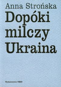 Okadka ksiki - Dopki milczy Ukraina