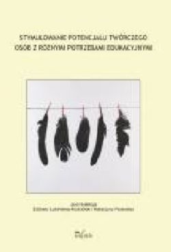 Okadka ksiki - Stymulowanie potencjau twrczego osb z rnymi potrzebami edukacyjnymi