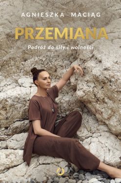 Okadka ksiki - Przemiana. Podr do siy i wolnoci