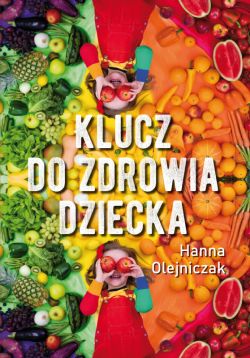 Okadka ksiki - Klucz do zdrowia dziecka