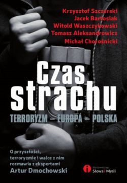 Okadka ksiki - Czas strachu. Terroryzm - Europa - Polska