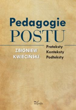 Okadka ksiki - Pedagogie postu. Preteksty konteksty podteksty