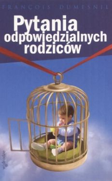Okadka ksiki - Pytania odpowiedzialnych rodzicw