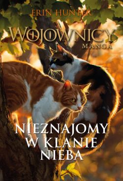 Okadka ksiki - Wojownicy. Manga. Nieznajomy w Klanie Nieba
