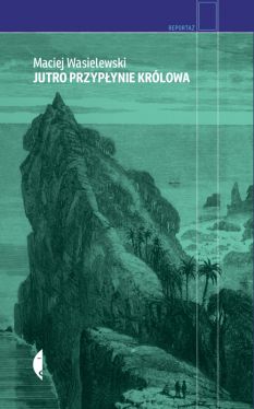 Okadka ksiki - Jutro przypynie krlowa