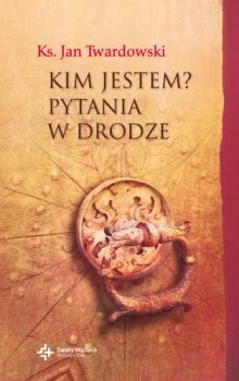 Okadka ksiki - Kim jestem? Pytania w drodze