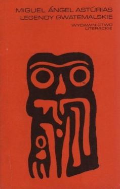 Okadka ksiki - Legendy gwatemalskie 