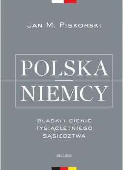 Okadka ksiki - Polska i Niemcy. Blaski i cienie tysicletniego ssiedztwa