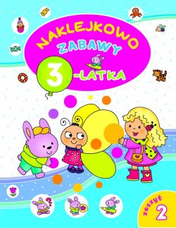 Okadka ksiki - Naklejkowo. Zabawy 3-latka