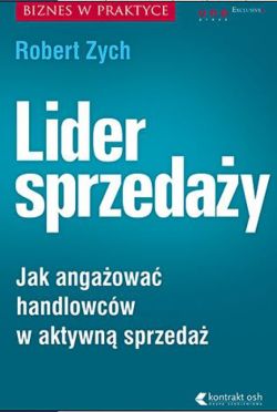 Okadka ksiki - Lider sprzeday. Jak angaowa handlowcw w aktywn sprzeda