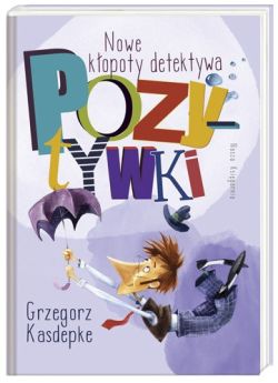Okadka ksiki - Nowe kopoty detektywa Pozytywki
