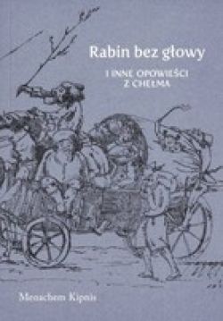 Okadka ksiki - Rabin bez gowy i inne opowieci z Chema