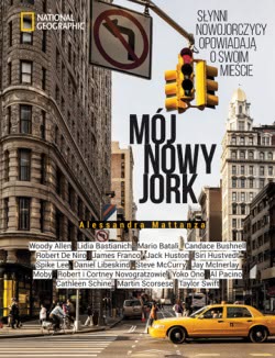 Okadka ksiki - Mj Nowy Jork. Sawni nowojorczycy opowiadaja o swoim miescie