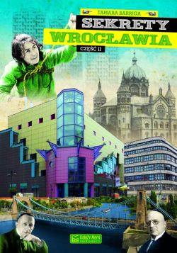 Okadka ksiki - Sekrety Wrocawia cz.2